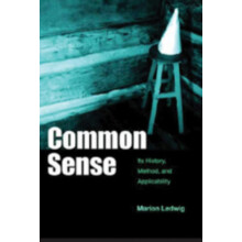Common Sense Its History Method and Applicability by Marion Ledwig Har