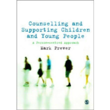 Counselling and Supporting Children and Young People by Mark Prever Ha