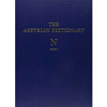 The Assyrian Dictionary Volume 11 N Parts 1 and 2 The Oriental Institu