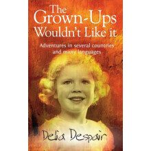 GrownUps Wouldnt Like it by Delia Despair Paperback Book
