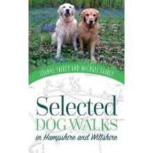 Selected Dog Walks in Hampshire and Wiltshire by Joanne Fairey Paperba