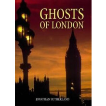 Ghosts of London by Jonathan Sutherland Paperback Book