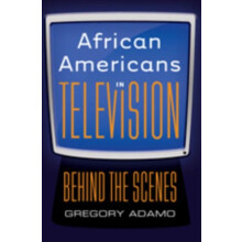 African Americans in Television by Gregory Adamo Hardcover Book