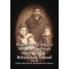 NineteenthCentury African American Narratives in Britain and Ireland H