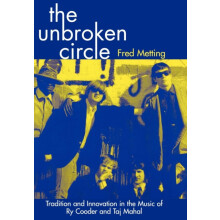 Unbroken Circle Tradition and Innovation in the Music of Ry Cooder and
