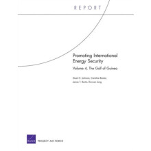 Promoting International Energy Security The Gulf of Guinea by Stuart E