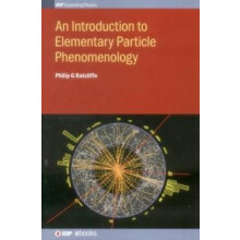 An Introduction to Elementary Particle Phenomenology by Philip G Ratcl