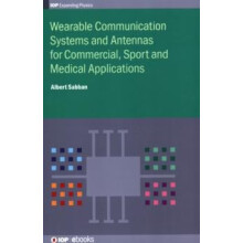 Wearable Communication Systems and Antennas for Commercial Sport and M