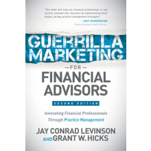 Guerrilla Marketing for Financial Advisors Transforming Financial Prof
