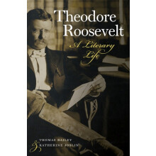 Theodore Roosevelt A Literary Life by Katherine Joslin Hardcover Book