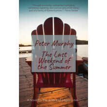 The Last Weekend of the Summer by Peter Murphy Paperback Book