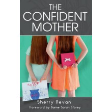 The Confident Mother by Sherry Bevan Paperback Book