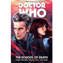 Doctor Who The Twelfth Doctor Vol. 4 The School of Death by Robbie Mor