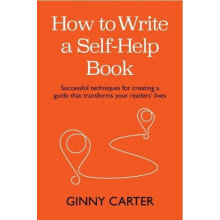 How to Write a SelfHelp Book Successful techniques for creating a guid