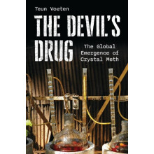 Devils Drug The Global Emergence of Crystal Meth by Teun Voeten Hardco