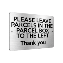 B006 PLEASE LEAVE PARCELS IN PARCEL BOX TO LEFT Aluminium Composite Sign Plaque