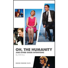 Oh the Humanity and other good intentions by Will Author Eno Paperback
