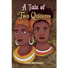Tale of Two Queens by Sibusiso Sihle Shongwe Hardcover Book