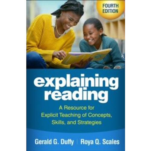 Explaining Reading Fourth Edition by Scales Roya Q. Western Carolina U