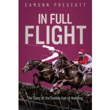 In Full Flight by Eamonn Prescott Hardcover Book