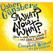 So What Now What by Osher Gunsberg Paperback Book