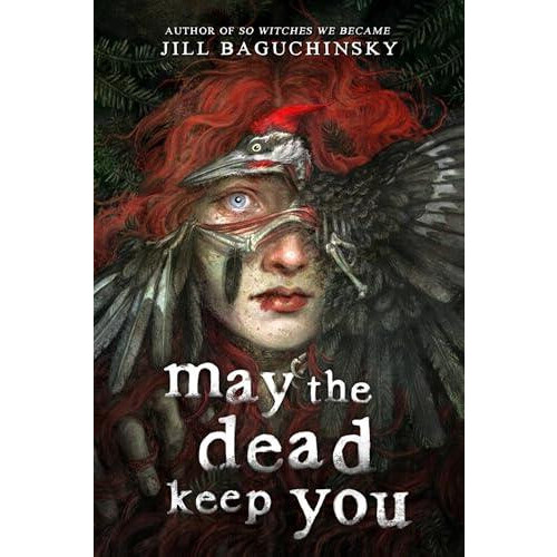 May the Dead Keep You by Jill Baguchinsky Paperback Book