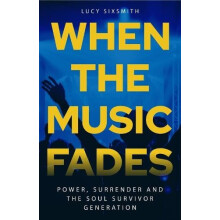 When the Music Fades by Lucy Sixsmith Paperback Book