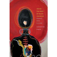 Inside the Body of Black Feminism by Samantha Pinto Paperback Book