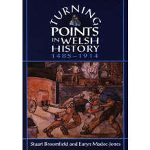 Turning Points in Welsh History by Stuart Broomfield Paperback Book