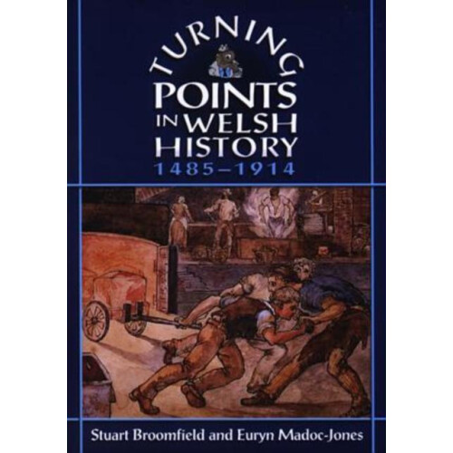Turning Points in Welsh History by Stuart Broomfield Paperback Book