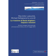 La ricezione di Dante Alighieri Impulsi e tensioni Atti del convegno i