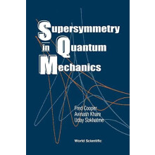 SUPERSYMMETRY IN QUANTUM MECHANICS by COOPER FRED Paperback Book