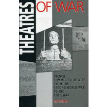 Theatres Of War French Committed Theatre from the Second World War to