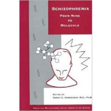 Schizophrenia From Mind to Molecule Hardcover Book