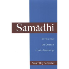 Samdhi The Numinous and Cessative in IndoTibetan Yoga by Stuart Ray Sa