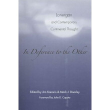 In Deference to the Other Lonergan and Contemporary Continental Though