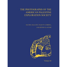 The Photographs of the American Palestine Exploration Society AASOR 66