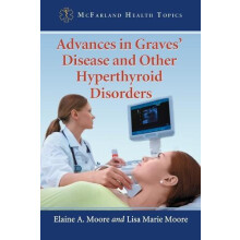 Advances in Graves Disease and Other Hyperthyroid Disorders by Elaine