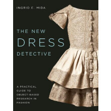 New Dress Detective by Mida Ingrid E. Independent Art and Dress Histor