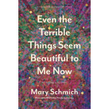 Even the Terrible Things Seem Beautiful to Me Now On Hope Loss and Wea