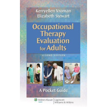 Occupational Therapy Evaluation for Adults A Pocket Guide by Kerryelle