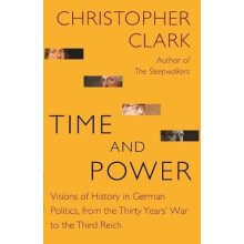 Time and Power by Christopher Clark Paperback Book