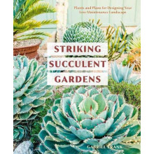 Striking Succulent Gardens by Gabriel Frank Paperback Book