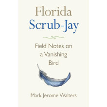 Florida ScrubJay by Mark Jerome Walters Hardcover Book