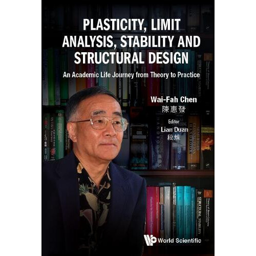 PLASTICITY LIMIT ANALYSIS STABILITY AND STRUCTURAL DESIGN by CHEN WAIF