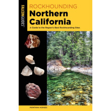 Rockhounding Northern California by Montana Hodges Paperback Book