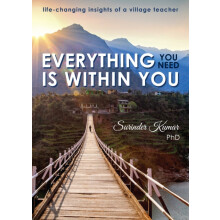 Everything You Need Is Within You by Surinder Kumar Hardcover Book