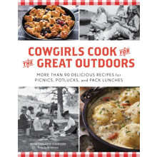 Cowgirls Cook for the Great Outdoors More than 90 Delicious Recipes fo