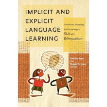 Implicit and Explicit Language Learning Conditions Processes and Knowl