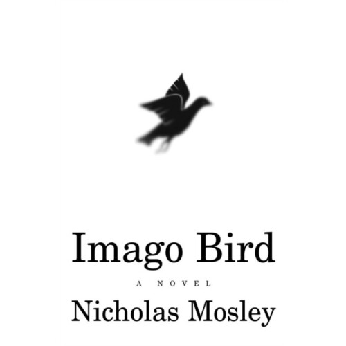 Imago Bird by Nicholas Mosley Paperback Book